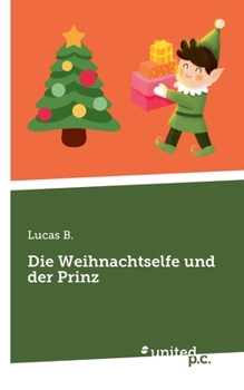Paperback Die Weihnachtselfe und der Prinz [German] Book