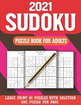 Paperback 2021 Sudoku Puzzle Book For Adults: Easy To Hard Exciting Sudoku Puzzle Book for Adults and More With Solution ( Volume 23 ) [Large Print] Book