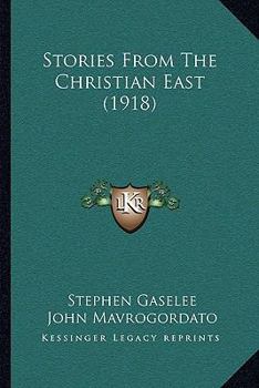 Paperback Stories From The Christian East (1918) Book