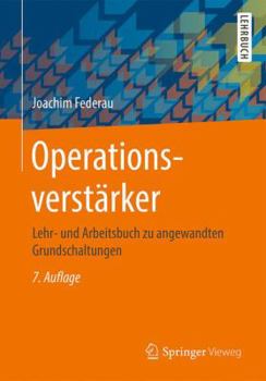 Paperback Operationsverstärker: Lehr- Und Arbeitsbuch Zu Angewandten Grundschaltungen [German] Book