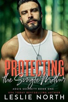 Protecting the Single Mother (Aegis Security) - Book #1 of the Aegis Security