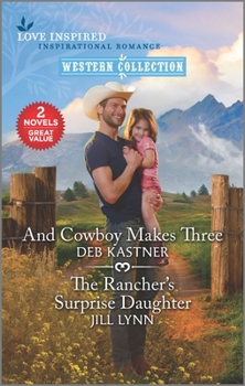 Mass Market Paperback And Cowboy Makes Three & the Rancher's Surprise Daughter Book