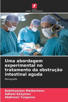 Paperback Uma abordagem experimental no tratamento da obstrução intestinal aguda [Portuguese] Book