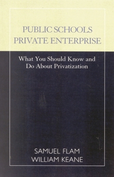 Paperback Public Schools/Private Enterprise: What You Should Know and Do about Privatization Book