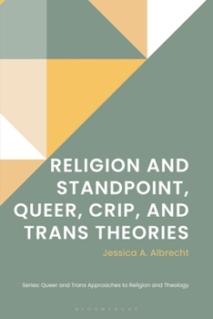 Hardcover Religion and Standpoint, Queer, Crip, and Trans Theories Book