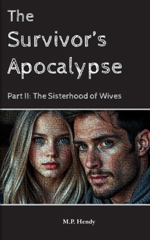 Survivor's Apocalypse Part 2 : The Sisterhood of Wives