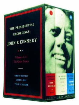 The Presidential Recordings: John F. Kennedy: Volumes 1-3, The Great Crises - Book  of the WW Norton Presidential Recordings