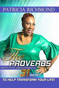 Paperback The Proverbs with Pat Devotional: 31 Days to Help Transform Your Life Book