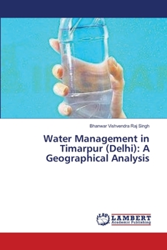 Paperback Water Management in Timarpur (Delhi): A Geographical Analysis Book