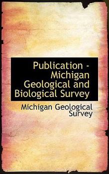 Paperback Publication - Michigan Geological and Biological Survey Book
