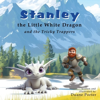 Paperback Stanley the Little White Dragon: and the Tricky Trappers Book