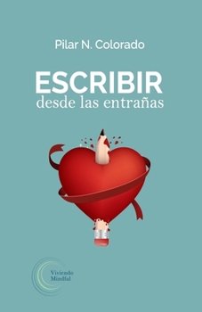 Escribir desde las entrañas (Escritura y Foco)