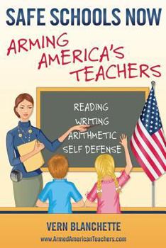 Paperback Safe Schools Now: Arming America's Teachers Book
