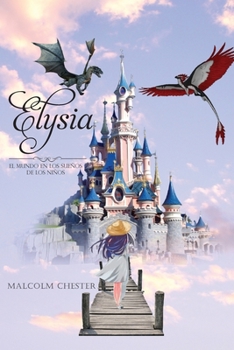 Paperback Elysia: El mundo en los sueños de los niños [Spanish] Book