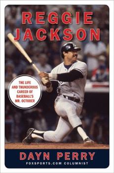Hardcover Reggie Jackson: The Life and Thunderous Career of Baseball's Mr. October Book