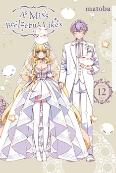 As Miss Beelzebub Likes, Vol. 12 - Book #12 of the As Miss Beelzebub Likes