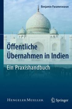 Hardcover Öffentliche Übernahmen in Indien - Ein Praxishandbuch [German] Book