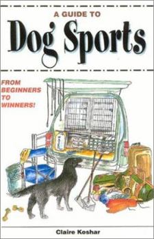 Paperback A Guide to Dog Sports: From Beginners to Winners Book