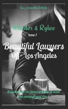 Paperback Beautiful Lawyer: Wheller & Rylee tome I [French] Book