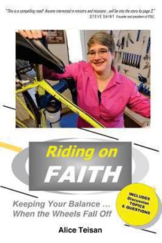 Paperback Riding on Faith: Keeping Your Balance When the Wheels Fall Off Book