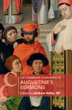 The Cambridge Companion to Augustine's Sermons (Cambridge Companions to Religion)