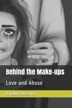 Paperback Behind the Make-Ups: Love and Abuse Book