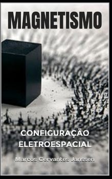 Paperback Magnetismo: Configuração Eletroespacial [Portuguese] Book