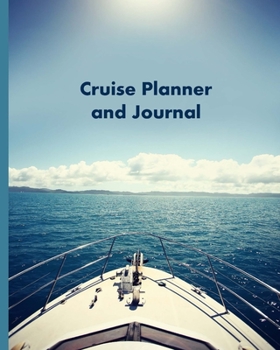Paperback Cruise Planner and Journal: Notebook and Journal for Planning and Organizing Your Next Cruising Adventure. Book