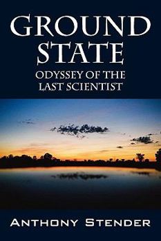 Paperback Ground State: Odyssey of the Last Scientist Book