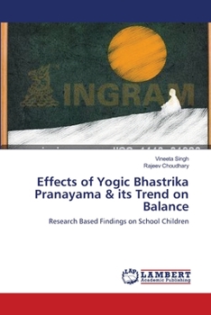 Paperback Effects of Yogic Bhastrika Pranayama & its Trend on Balance Book