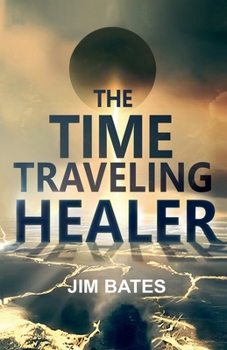 Paperback The Time Traveling Healer Book