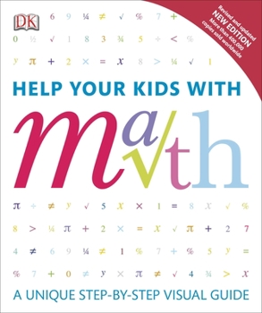 Paperback Help Your Kids with Math: A Unique Step-By-Step Visual Guide Book