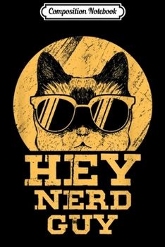 Paperback Composition Notebook: Awesome Nerdy Geek Student Book Lover Hey Nerd Guy Journal/Notebook Blank Lined Ruled 6x9 100 Pages Book