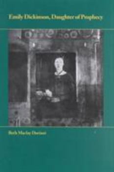 Hardcover Emily Dickinson: Daughter of Prophecy Book