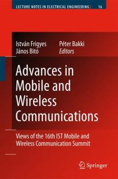 Hardcover Advances in Mobile and Wireless Communications: Views of the 16th Ist Mobile and Wireless Communication Summit Book