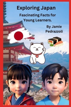 Paperback Exploring Japan: Fascinating Facts for Young Learners Book