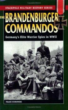 Paperback The Brandenburger Commandos: Germany's Elite Warrior Spies in World War II Book