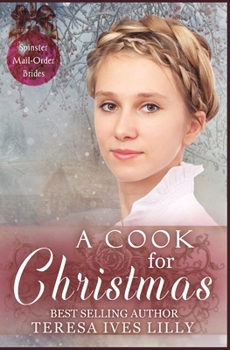 A Cook for Christmas - Book #28 of the Spinster Mail-Order Brides