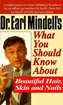 Paperback Dr. Earl Mindell's What You Should Know about Beautiful Hair, Skin and Nails Book