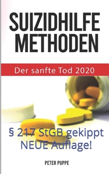 Paperback Suizidhilfe Methoden: Der sanfte Tod 2020 [German] Book