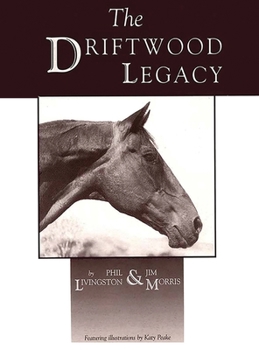 Hardcover Driftwood Legacy: A Great Usin' Horse and Sire of Usin' Horses Book