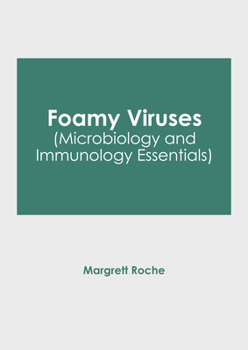 Hardcover Foamy Viruses (Microbiology and Immunology Essentials) Book