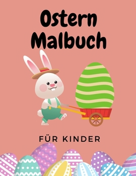 Paperback Ostern Malbuch für Kinder: 36 Malvorlagen für Kinder Illustrationen von Hasen und Eiern [German] Book