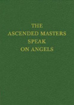 Hardcover The Ascended Masters Speak on Angels Book