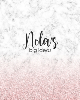 Nola's Big Ideas: Personalized Notebook - 8x10 Lined Women's Journal