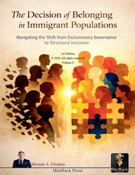 The Decision of Belonging in Immigrant Populations: Navigating the Shift from Exclusionary Governance to Structural Inclusion (Political Reviews)