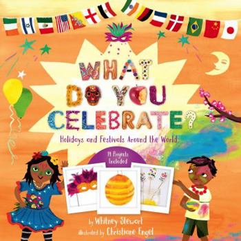 Hardcover What Do You Celebrate?: Holidays and Festivals Around the World Book