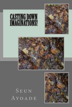 Paperback Casting Down Imaginations! Book