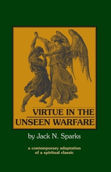 Paperback Virtue in the Unseen Warfare: A Contemporary Adaptation of a Spiritual Classic Book