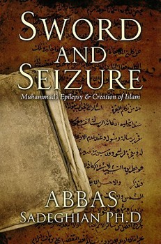 Paperback Sword and Seizure: Muhammad's Epilepsy & Creation of Islam Book